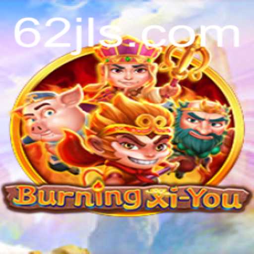 Discovering the Adventure of BurningXiYou: An Engaging Gaming Experience