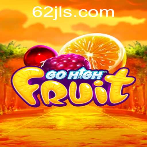 Explore the Exciting World of GoHighFruit: A Fresh Take on Strategy Gaming