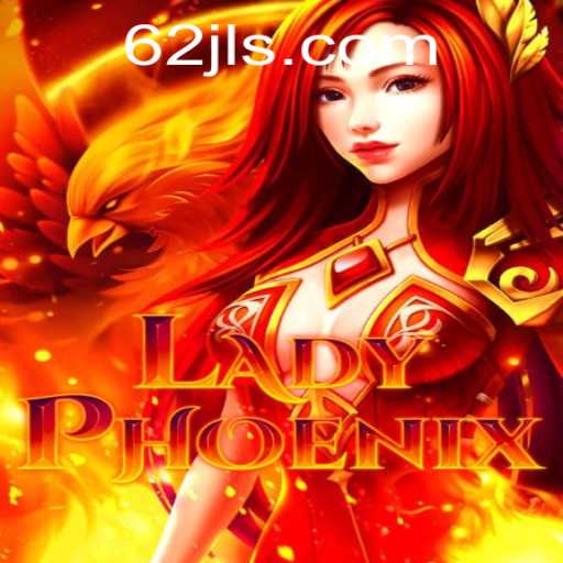 LadyPhoenix Game: A Mystical Journey with 62JL